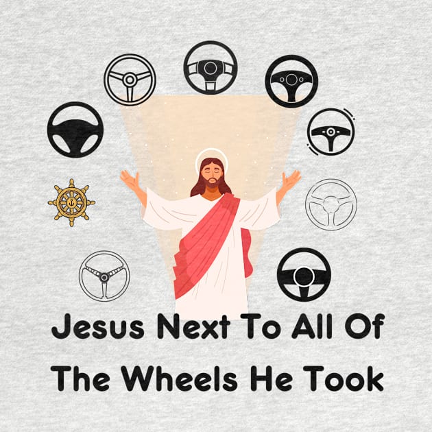 Jesus Took the Wheel Shirt - Funny Sarcastic Christian Tee, Ideal for Casual Outings & Faith-Based Gifts by TeeGeek Boutique